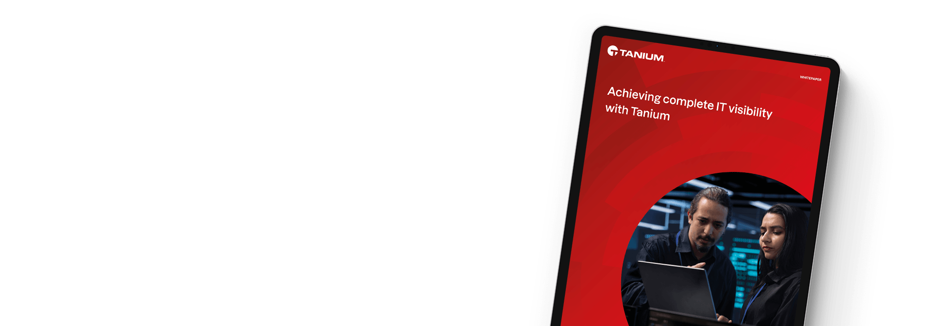 Obtenir une visibilité informatique complète avec le livre blanc Tanium sur tablette
