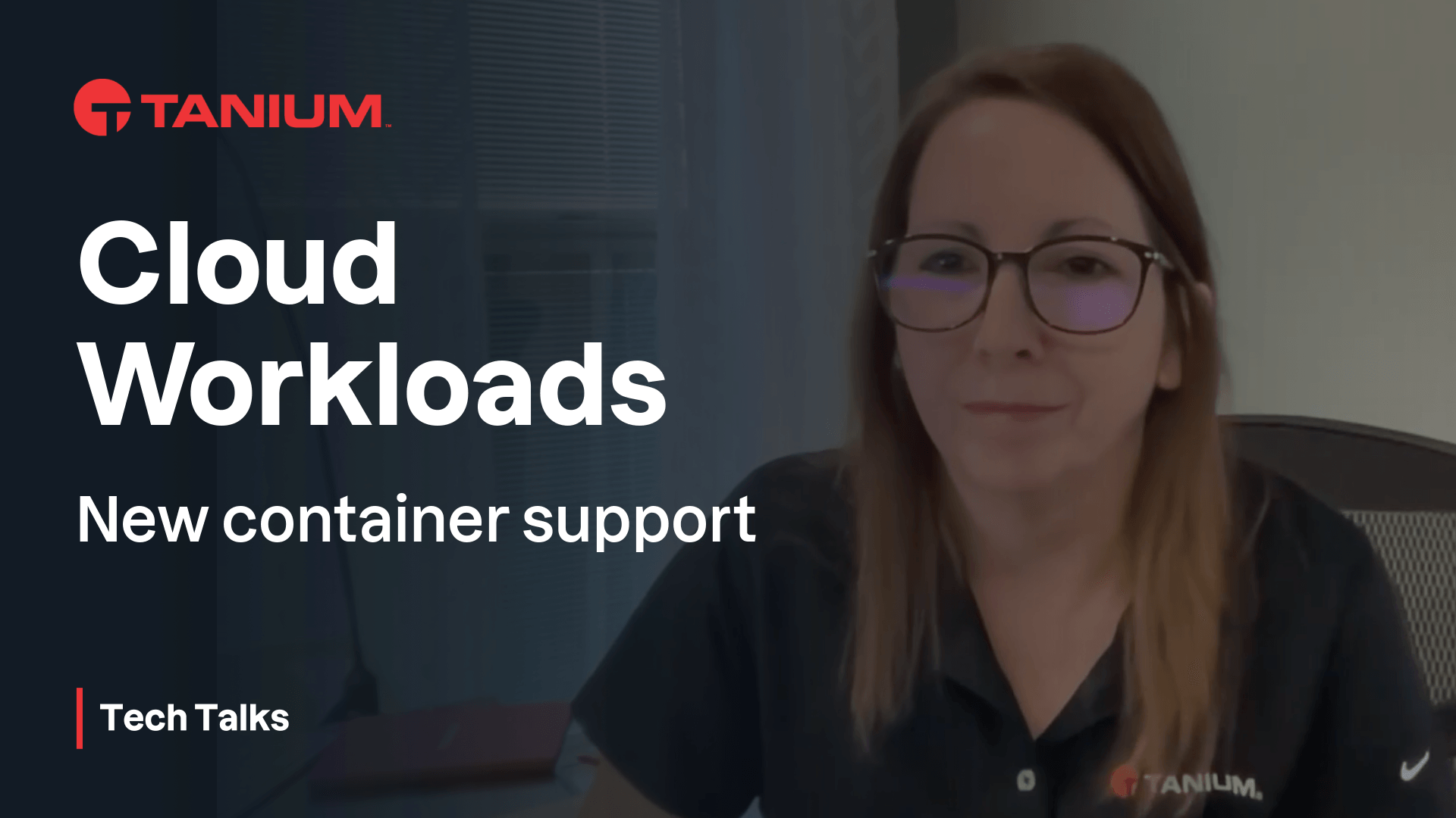 Tanium Cloud Workloads pour les environnements conteneurisés – Tanium Tech Talks #118