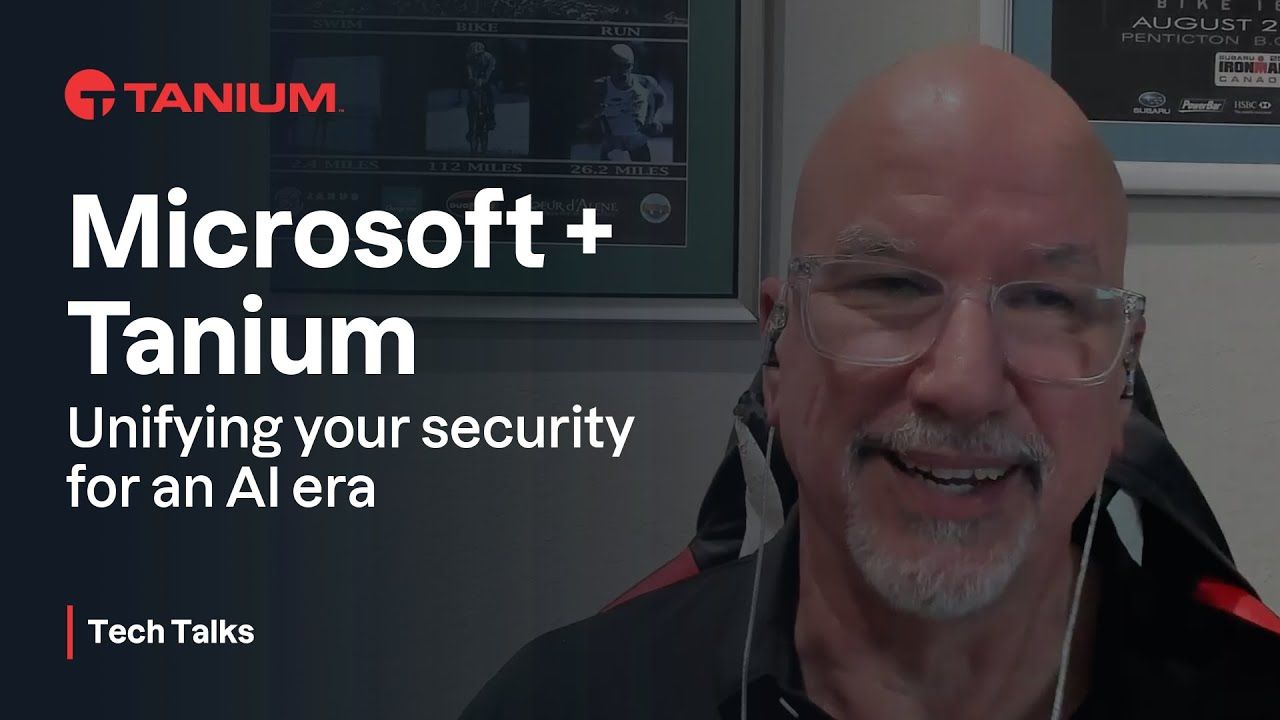 Microsoft et Tanium - unification de l'Endpoint Management et de la sécurité à l'ère de l'IA - Tanium Tech Talks #152 video thumbnail