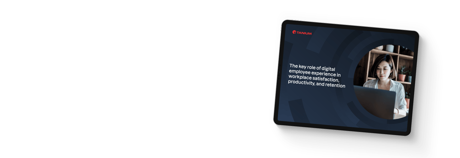 Tablette affichant l’eBook « DEX pour la satisfaction, la productivité et la fidélisation sur le lieu de travail » avec une femme