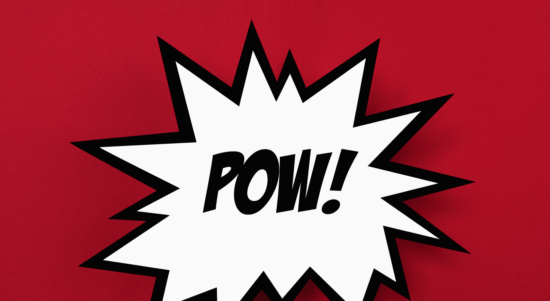 An image of a word, "pow," bursting through a red backdrop.