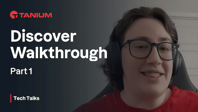 Présentation de Discover - Tanium Tech Talks #63