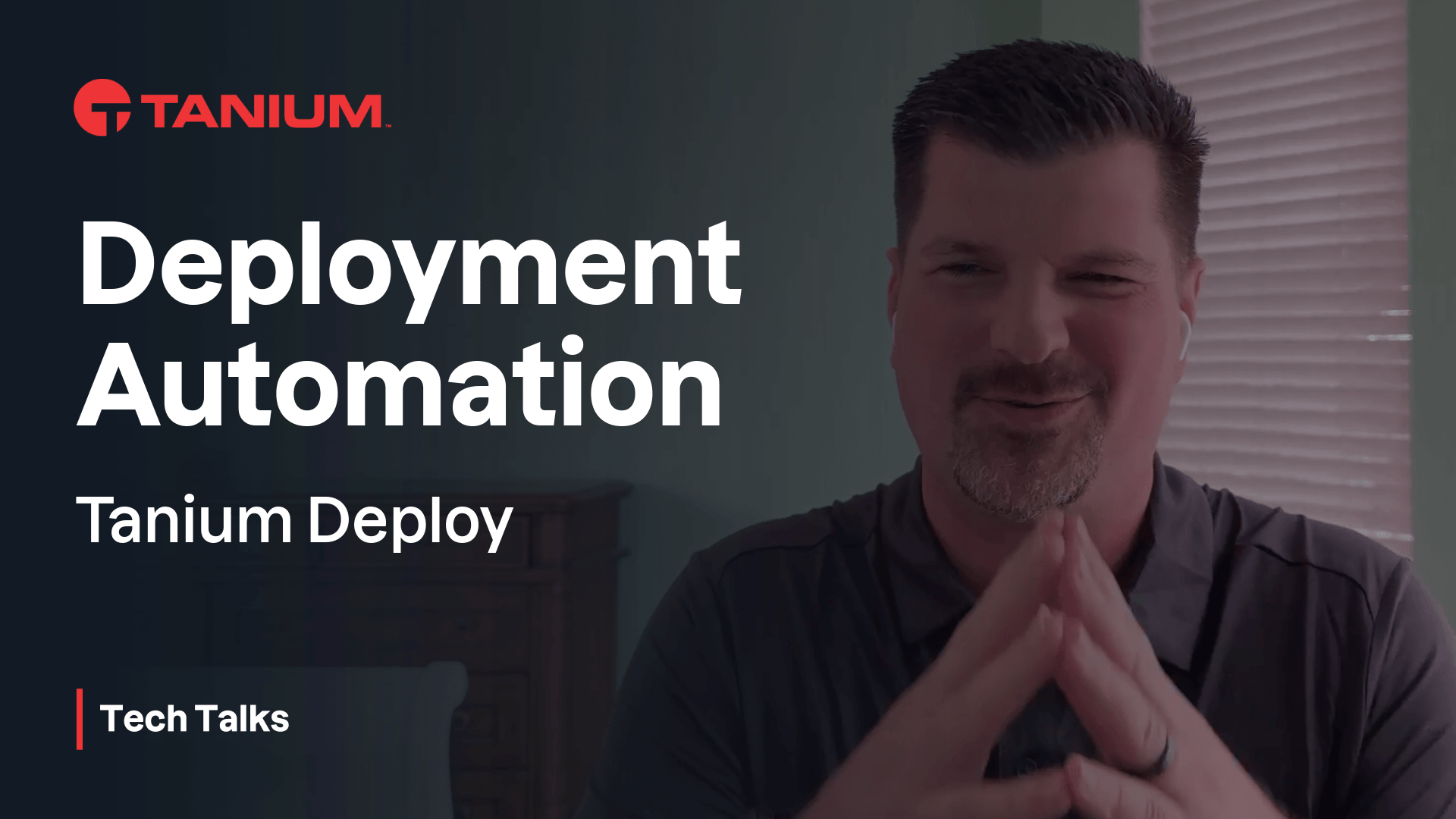 Image miniature de la vidéo sur l'automatisation du déploiement pour Tanium Deploy – Tanium Tech Talks #120