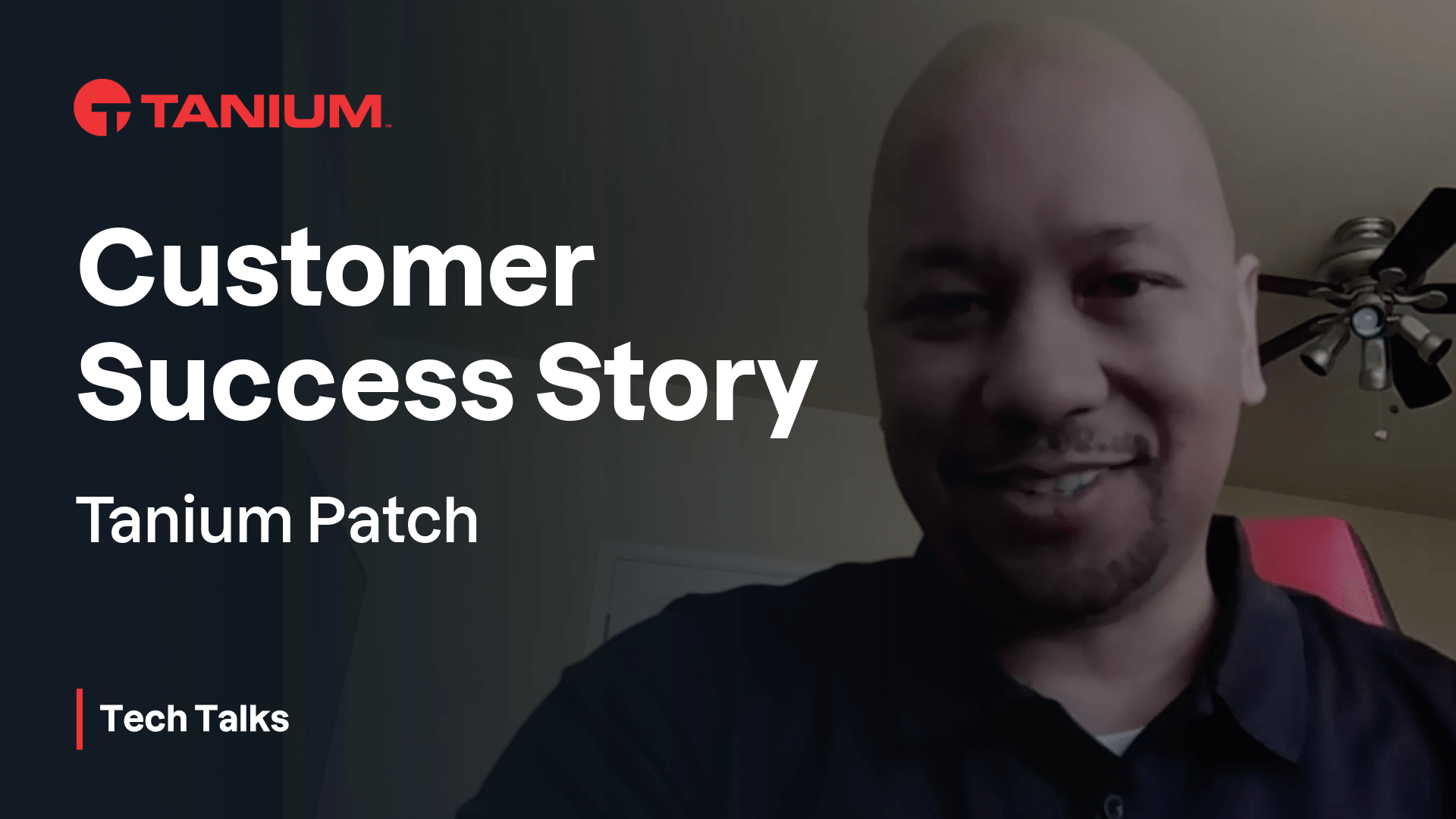 Miniature vidéo pour le témoignage client Tanium Patch - Tanium Tech Talks #124
