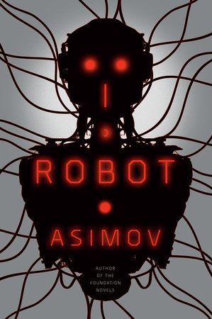 La couverture du livre d’Isaac Asimov « I, Robot », représentant un androïde vu en silhouette avec des yeux rouges brillants.