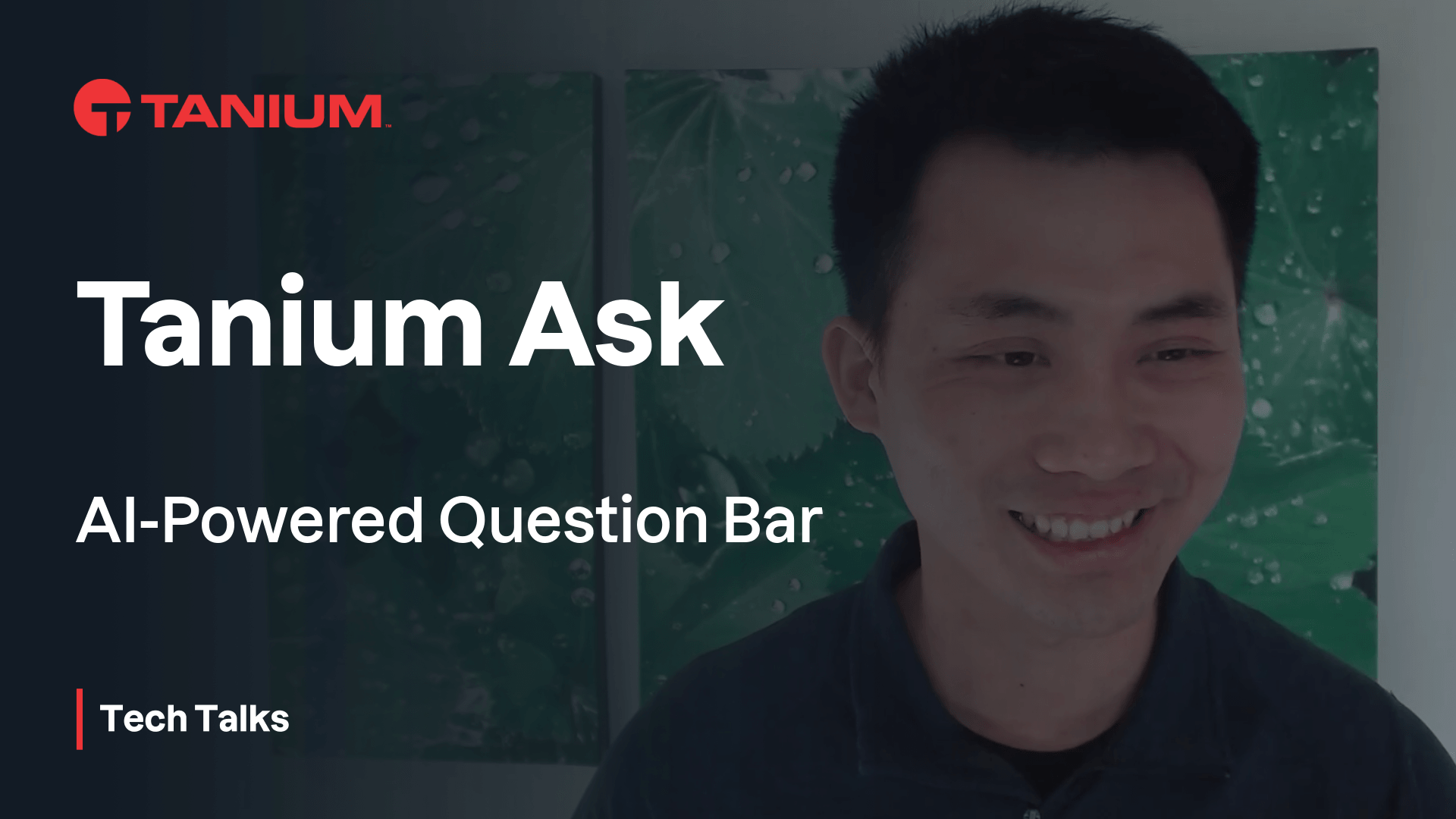 Tanium Tech Talk : Ep 111 Tanium Ask