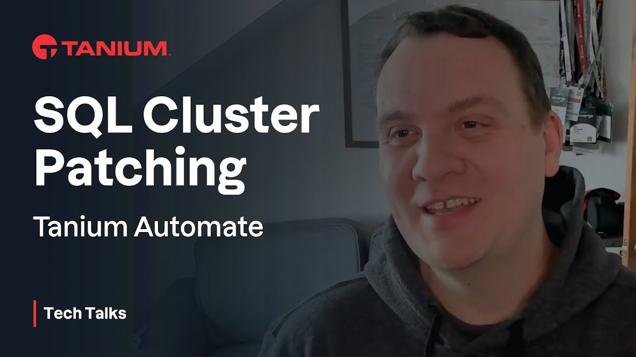 Mise à jour de cluster SQL avec Tanium Automate - Tanium Tech Talks #126 miniature vidéo