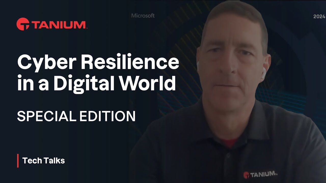 Miniature de la vidéo Tanium Tech Talks sur la cyber-résilience dans un monde numérique