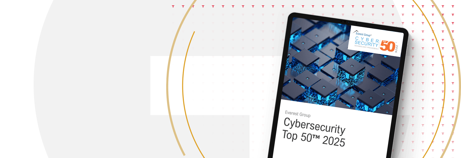 Everest Group Cybersecurity Top 50 2025 des documents de recherche d’analystes sur tablette