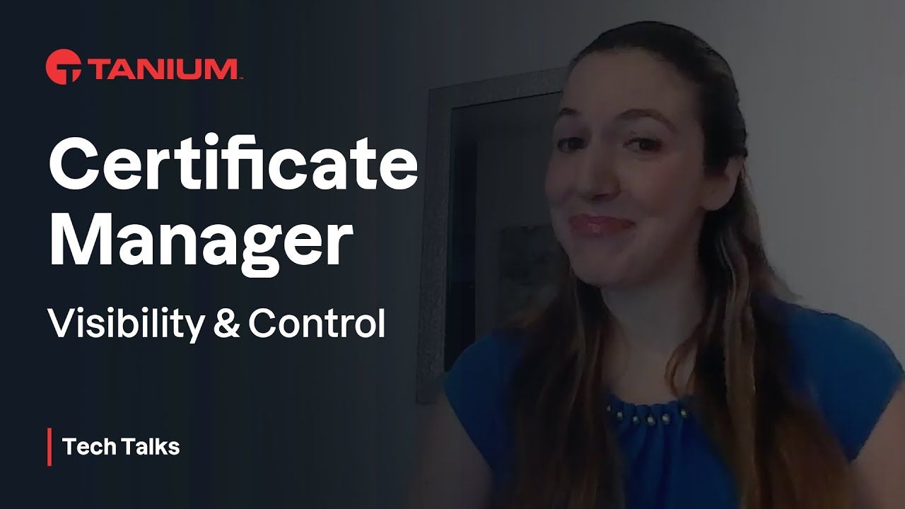 Automatisation de la gestion du cycle de vie des certificats SSL/TLS - Tanium Tech Talks #146 video thumbnail