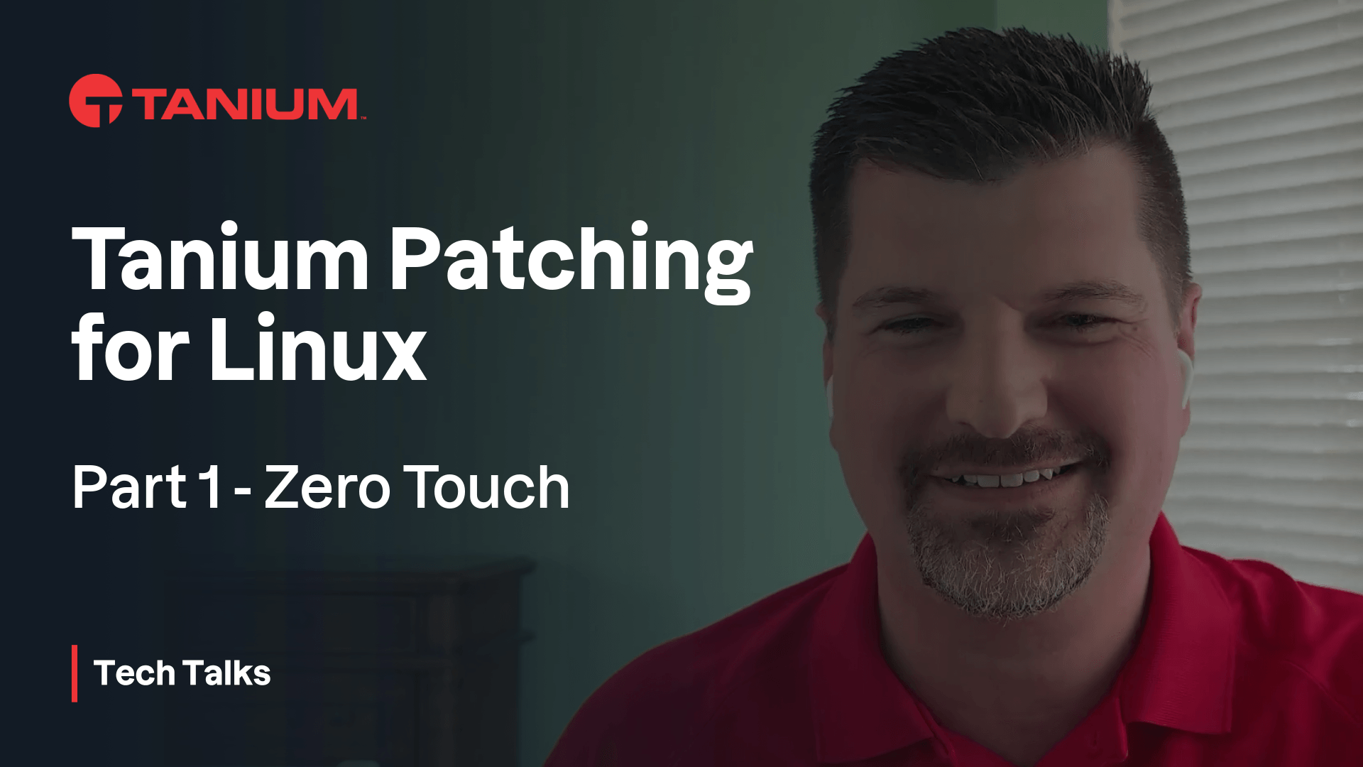 Miniature vidéo pour Zero Touch to Lite Touch : Maîtriser le Patch Linux avec Tanium – Tanium Tech Talks #128